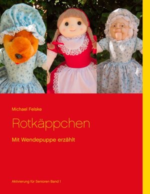 Buchcover Rotkäppchen | Michael Felske | EAN 9783744840682 | ISBN 3-7448-4068-9 | ISBN 978-3-7448-4068-2