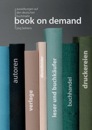 Buchcover Book on Demand | Jörg Behrens | EAN 9783744851602 | ISBN 3-7448-5160-5 | ISBN 978-3-7448-5160-2