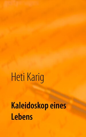 Buchcover Kaleidoskop eines Lebens | Heti Karig | EAN 9783744851633 | ISBN 3-7448-5163-X | ISBN 978-3-7448-5163-3