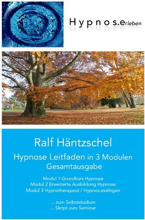 Buchcover Hypnose Leitfaden in 3 Modulen | Ralf Häntzschel | EAN 9783744852258 | ISBN 3-7448-5225-3 | ISBN 978-3-7448-5225-8