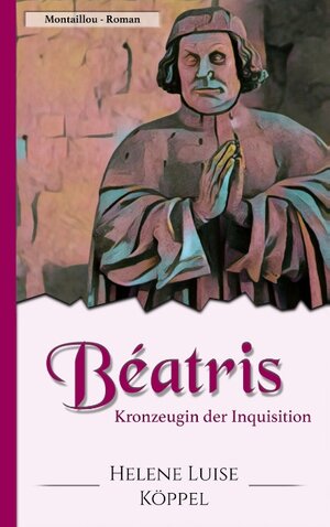 Buchcover Béatris | Helene Luise Köppel | EAN 9783744852500 | ISBN 3-7448-5250-4 | ISBN 978-3-7448-5250-0