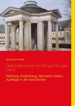 Buchcover Gesundbrunnen im Schaumburger Land | Georg Schwedt | EAN 9783744856317 | ISBN 3-7448-5631-3 | ISBN 978-3-7448-5631-7