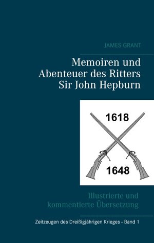 Buchcover Memoiren und Abenteuer des Ritters Sir John Hepburn | James Grant | EAN 9783744867740 | ISBN 3-7448-6774-9 | ISBN 978-3-7448-6774-0