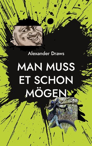 Buchcover Man muss et schon mögen | Alexander Draws | EAN 9783744868853 | ISBN 3-7448-6885-0 | ISBN 978-3-7448-6885-3