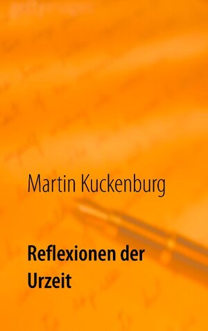Buchcover Reflexionen der Urzeit | Martin Kuckenburg | EAN 9783744869195 | ISBN 3-7448-6919-9 | ISBN 978-3-7448-6919-5