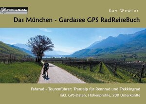 Buchcover Das München - Gardasee GPS RadReiseBuch | Kay Wewior | EAN 9783744869782 | ISBN 3-7448-6978-4 | ISBN 978-3-7448-6978-2