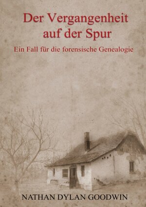 Buchcover Der Vergangenheit auf der Spur | Nathan Dylan Goodwin | EAN 9783744870252 | ISBN 3-7448-7025-1 | ISBN 978-3-7448-7025-2