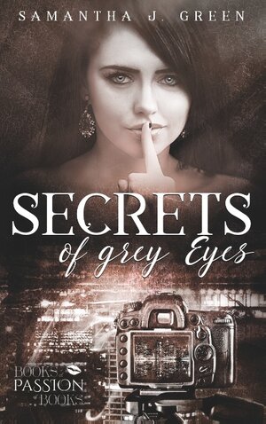 Buchcover Secrets of Grey Eyes | Samantha J. Green | EAN 9783744873574 | ISBN 3-7448-7357-9 | ISBN 978-3-7448-7357-4