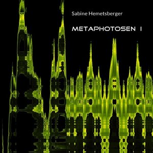Buchcover Metaphotosen I | Sabine Hemetsberger | EAN 9783744874618 | ISBN 3-7448-7461-3 | ISBN 978-3-7448-7461-8