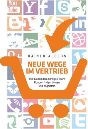Buchcover Neue Wege im Vertrieb | Rainer Albers | EAN 9783744877725 | ISBN 3-7448-7772-8 | ISBN 978-3-7448-7772-5