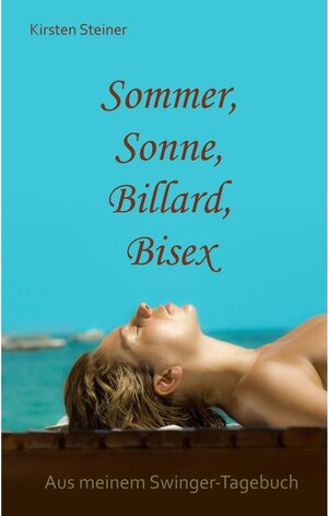 Buchcover Sommer, Sonne, Billard, Bisex | Kirsten Steiner | EAN 9783744878036 | ISBN 3-7448-7803-1 | ISBN 978-3-7448-7803-6