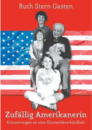 Buchcover Zufällig Amerikanerin | Ruth Stern Gasten | EAN 9783744879118 | ISBN 3-7448-7911-9 | ISBN 978-3-7448-7911-8