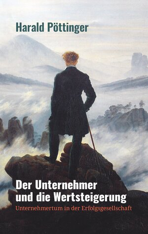 Buchcover Der Unternehmer und die Wertsteigerung | Harald Pöttinger | EAN 9783744881814 | ISBN 3-7448-8181-4 | ISBN 978-3-7448-8181-4