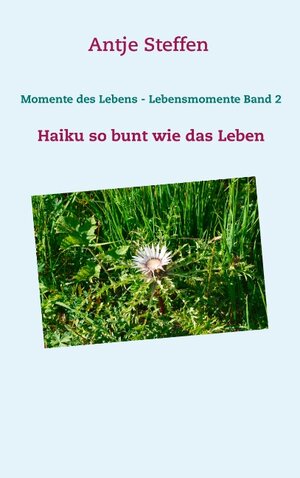 Buchcover Momente des Lebens - Lebensmomente Band 2  | EAN 9783744883580 | ISBN 3-7448-8358-2 | ISBN 978-3-7448-8358-0