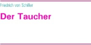 Buchcover Der Taucher | Friedrich von Schiller | EAN 9783744887175 | ISBN 3-7448-8717-0 | ISBN 978-3-7448-8717-5