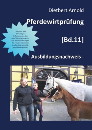 Buchcover Pferdewirtprüfung [Bd. 11] | Dietbert Arnold | EAN 9783744893367 | ISBN 3-7448-9336-7 | ISBN 978-3-7448-9336-7