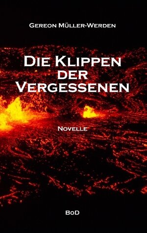 Buchcover Die Klippen der Vergessenen | Gereon Müller-Werden | EAN 9783744895620 | ISBN 3-7448-9562-9 | ISBN 978-3-7448-9562-0