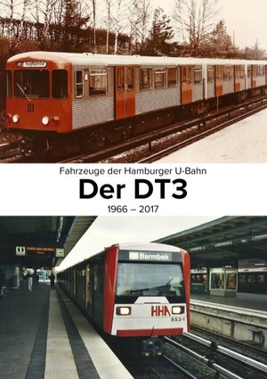 Buchcover Fahrzeuge der Hamburger U-Bahn: Der DT3 | Carsten Christier | EAN 9783744897433 | ISBN 3-7448-9743-5 | ISBN 978-3-7448-9743-3