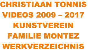 Buchcover Gesamtausgabe / Videos 2009 - 2017 Kunstverein Familie Montez | Christiaan Tonnis | EAN 9783745006278 | ISBN 3-7450-0627-5 | ISBN 978-3-7450-0627-8