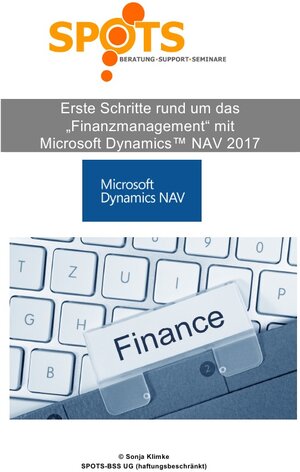 Buchcover Microsoft Dynamics™ NAV2017 / Erste Schritte rund um Finanzwesen mit Microsoft® Dynamics™ NAV2017/Bd. 6 | Sonja Klimke | EAN 9783745018820 | ISBN 3-7450-1882-6 | ISBN 978-3-7450-1882-0
