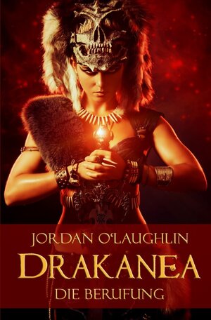 Buchcover Drakanea / Drakanea: Die Berufung | Jordan O'Laughlin | EAN 9783745019445 | ISBN 3-7450-1944-X | ISBN 978-3-7450-1944-5