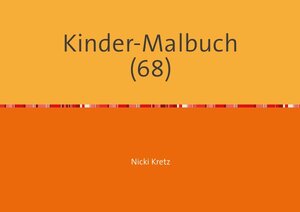 Buchcover Malbuch für Kinder 68 | Nicki Kretz | EAN 9783745026825 | ISBN 3-7450-2682-9 | ISBN 978-3-7450-2682-5