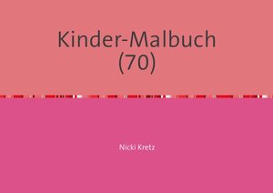 Buchcover Malbuch für Kinder 70 | Nicki Kretz | EAN 9783745028164 | ISBN 3-7450-2816-3 | ISBN 978-3-7450-2816-4