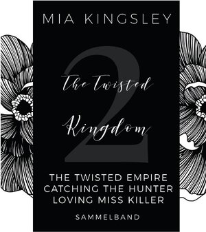 Buchcover The Twisted Kingdom / The Twisted Kingdom – Volume 2 | Mia Kingsley | EAN 9783745029369 | ISBN 3-7450-2936-4 | ISBN 978-3-7450-2936-9
