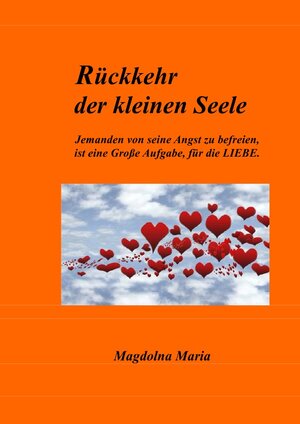 Buchcover Rückkehr der kleine Seele | Magdolna Maria Gavaldik | EAN 9783745032789 | ISBN 3-7450-3278-0 | ISBN 978-3-7450-3278-9