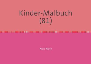Buchcover Malbuch für Kinder 81 | Nicki Kretz | EAN 9783745034615 | ISBN 3-7450-3461-9 | ISBN 978-3-7450-3461-5