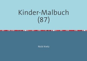 Buchcover Malbuch für Kinder 87 | Nicki Kretz | EAN 9783745038309 | ISBN 3-7450-3830-4 | ISBN 978-3-7450-3830-9