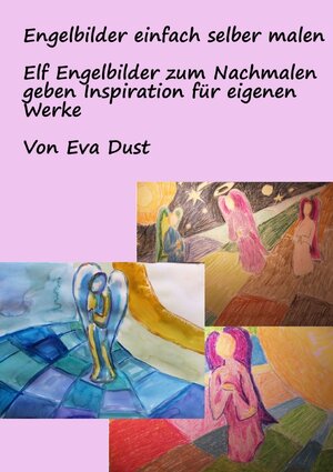 Buchcover Engelbilder einfach selber malen | Eva Dust | EAN 9783745039016 | ISBN 3-7450-3901-7 | ISBN 978-3-7450-3901-6