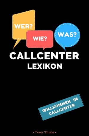 Buchcover Callcenter Lexikon | Tony Thiele | EAN 9783745040487 | ISBN 3-7450-4048-1 | ISBN 978-3-7450-4048-7