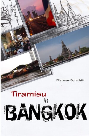 Buchcover Tiramisu in Bangkok | Dietmar Schmidt | EAN 9783745040609 | ISBN 3-7450-4060-0 | ISBN 978-3-7450-4060-9