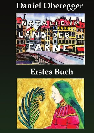 Buchcover Natalie im Land der Farne / Natalie im Land der Farne Erstes Buch | Daniel Oberegger | EAN 9783745043945 | ISBN 3-7450-4394-4 | ISBN 978-3-7450-4394-5
