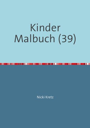 Buchcover Malbuch für Kinder 39 | Nicki Kretz | EAN 9783745048339 | ISBN 3-7450-4833-4 | ISBN 978-3-7450-4833-9