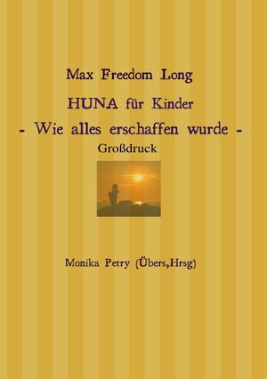 Buchcover HUNA für Kinder (Großdruck) | Monika Petry | EAN 9783745049244 | ISBN 3-7450-4924-1 | ISBN 978-3-7450-4924-4