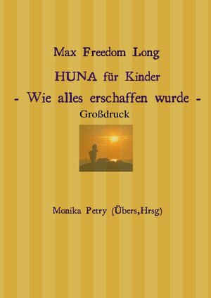 Buchcover HUNA für Kinder (Großdruck) | Monika Petry | EAN 9783745049251 | ISBN 3-7450-4925-X | ISBN 978-3-7450-4925-1