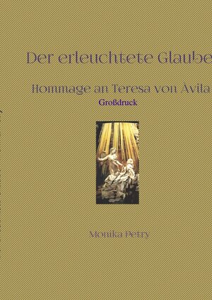 Buchcover Der erleuchtete Glaube (Großdruck) | Monika Petry | EAN 9783745049633 | ISBN 3-7450-4963-2 | ISBN 978-3-7450-4963-3