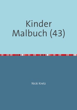 Buchcover Malbuch für Kinder 43 | Nicki Kretz | EAN 9783745053623 | ISBN 3-7450-5362-1 | ISBN 978-3-7450-5362-3