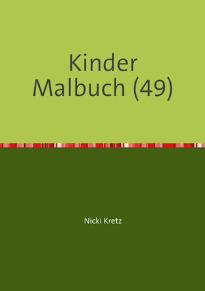 Buchcover Malbuch für Kinder 49 | Nicki Kretz | EAN 9783745056457 | ISBN 3-7450-5645-0 | ISBN 978-3-7450-5645-7