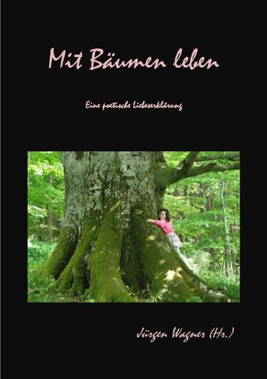 Buchcover Mit Bäumen leben | Jürgen Wagner | EAN 9783745058703 | ISBN 3-7450-5870-4 | ISBN 978-3-7450-5870-3