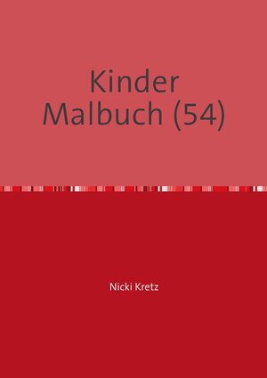 Buchcover Malbuch für Kinder 54 | Nicki Kretz | EAN 9783745059854 | ISBN 3-7450-5985-9 | ISBN 978-3-7450-5985-4