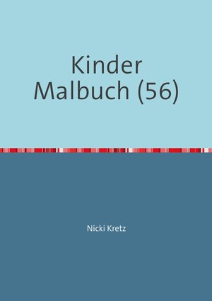 Buchcover Malbuch für Kinder 56 | Nicki Kretz | EAN 9783745064568 | ISBN 3-7450-6456-9 | ISBN 978-3-7450-6456-8