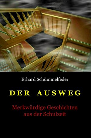 Buchcover Der Ausweg | Erhard Schümmelfeder | EAN 9783745065732 | ISBN 3-7450-6573-5 | ISBN 978-3-7450-6573-2