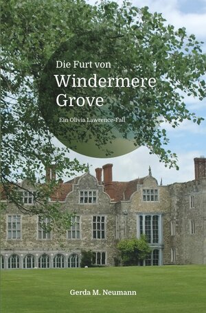 Buchcover Olivia Lawrence-Fälle / Die Furt von Windermere Grove | Gerda M. Neumann | EAN 9783745069754 | ISBN 3-7450-6975-7 | ISBN 978-3-7450-6975-4