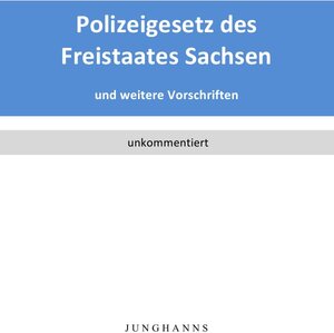 Buchcover Polizeigesetz des Freistaates Sachsen | Lars Junghanns | EAN 9783745076363 | ISBN 3-7450-7636-2 | ISBN 978-3-7450-7636-3