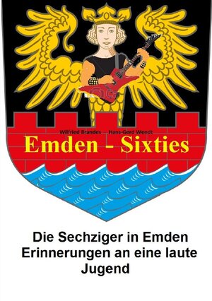 Buchcover Emden Sixties | Hans-Gerd Wendt | EAN 9783745077391 | ISBN 3-7450-7739-3 | ISBN 978-3-7450-7739-1