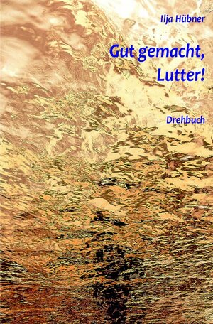 Buchcover Gut gemacht, Lutter! | Ilja Hübner | EAN 9783745079555 | ISBN 3-7450-7955-8 | ISBN 978-3-7450-7955-5