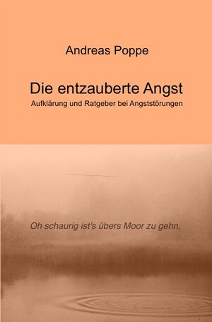 Buchcover Die entzauberte Angst | Andreas Poppe | EAN 9783745087970 | ISBN 3-7450-8797-6 | ISBN 978-3-7450-8797-0